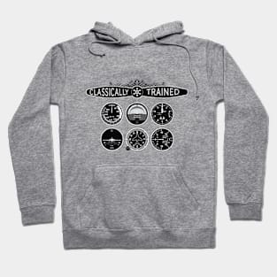 Classically trained pilot with prop and steam instruments Hoodie